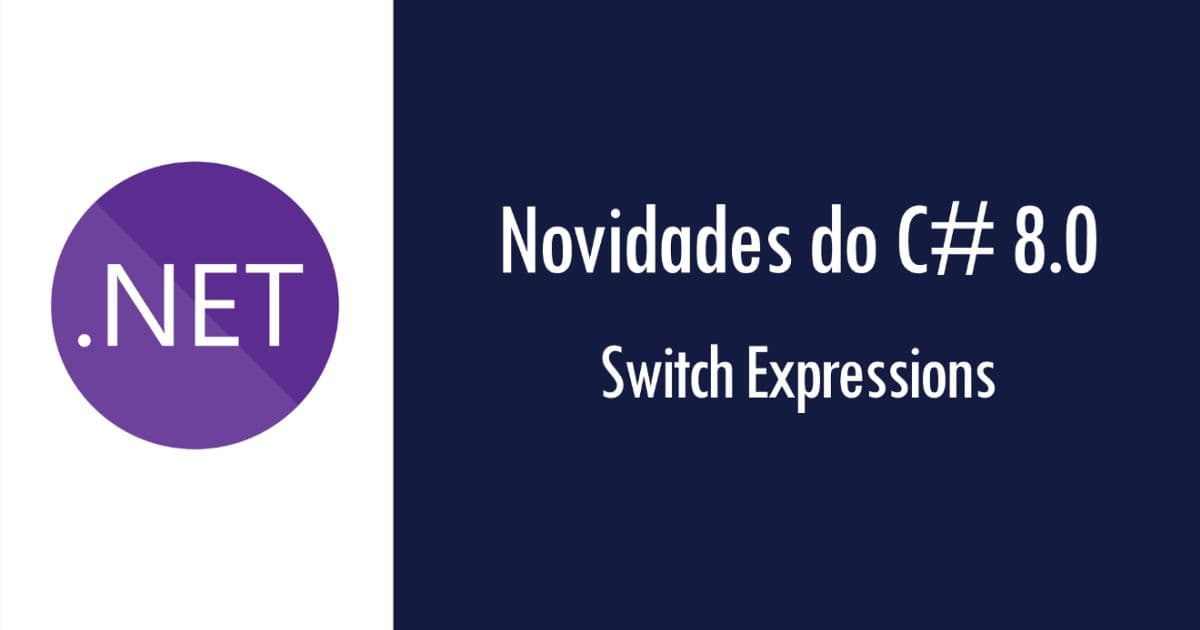 What's New in C# 8.0: Switch Expressions