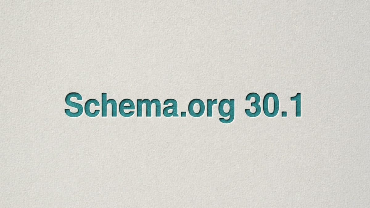 Schema.org 30.1 changes the vocabulary: what to adjust in your JSON-LD